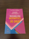 Invatarea prin activitati de grup - Ion Albulescu, Horatiu Catalano