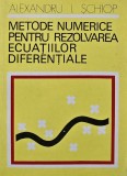 Metode numerice pentru rezolvarea ecuatiilor diferentiale - 1975 - Alexandru I. Schiop (BA48)