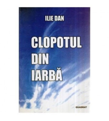 Ilie Dan - Clopotul din iarba - 116414 foto