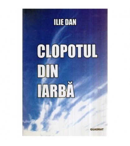 Ilie Dan - Clopotul din iarba - 116414