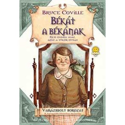 B&amp;eacute;k&amp;aacute;t a b&amp;eacute;k&amp;aacute;nak - NEM MINDIG IGAZ, AMIT A T&amp;Uuml;K&amp;Ouml;R A MUTAT - Bruce Coville foto