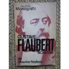 GUSTAVE FLAUBERT, SCRIITOR-MAURICE NADEAU