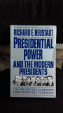 PRESIDENTIAL POWER AND THE MODERN PRESIDENTS - RICHARD E. NEUSTADT