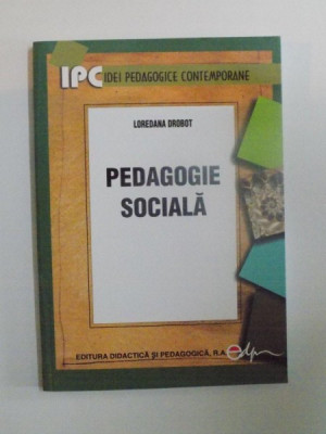 PEDAGOGIE SOCIALA de LOREDANA DROBOT, 2008 foto