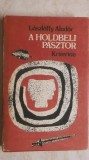 Laszloffy Aladar - A holdbeli pasztor (carte in lb. maghiara), 1989