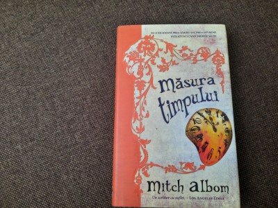 Mitch Albom - Masura timpului foto