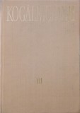 Opere, vol. 3. Oratorie I (1856-1864). Partea I (1856-1861) - M. Kogalniceanu