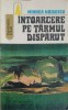 Intoarcere pe Tarmul Disparut - Mihnea Moisescu, Albatros 1975, SF, Fantastic Club, Romana, Paperback