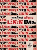 Lenin Dada - Paperback brosat - Dominique Noguez - Art