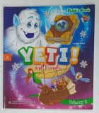 YETI AND FRIENDS by JENNIFER HEATH , 2023 * TEXT IN LIMBA ENGLEZA