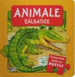 Animale salbatice. Prima mea carte cu puzzle/***