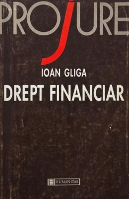 Drept financiar - Ioan Gliga foto