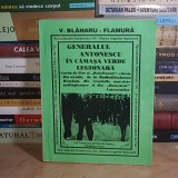 V. BLANARU-FLAMURA - GENERALUL ANTONESCU IN CAMASA VERDE LEGIONARA * VOL. II , 1998 *