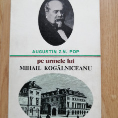 Augustin Z. N. Pop - Pe urmele lui Mihail Kogalniceanu, 1979