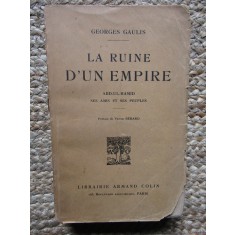 La Ruine d&#039;un empire : Abd-ul-Hamid, ses amis et ses peuples. Pr&eacute;face de Victor B&eacute;rard - Georges Gaulis 1913