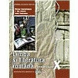 Limba si literatura romana. Manual clasa a X-a/N. Constantinescu, A.Ghe.Olteanu, V. Teodorescu