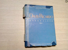 DAVID RICARDO - Opere Alese - Vol. I - Academiei, 1959, 333 p.; tiraj: 1500 ex. foto