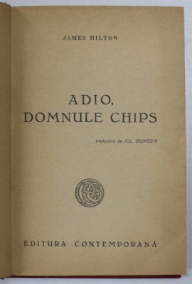 ADIO , DOMNULE CHIPS de JAMES HILTON , ANII &amp;#039; 40 foto