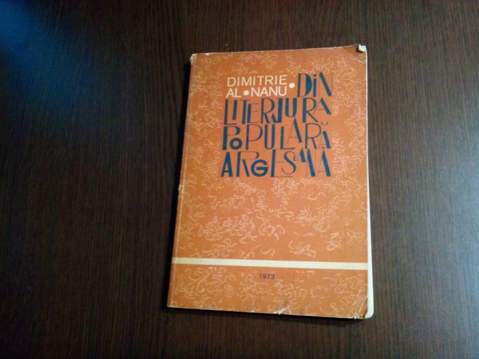 DIN LITERATURA POPULARA ARGESEANA - Dimitrie al. Nanu - Pitesti, 1973, 144 p.