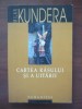 CARTEA RASULUI SI A UITARII - MILAN KUNDERA