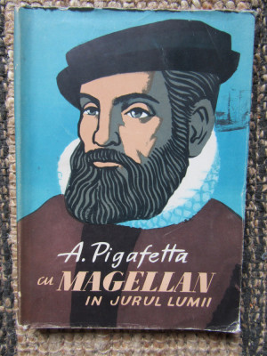 A. PIGAFETTA - CU MAGELLAN IN JURUL LUMII foto