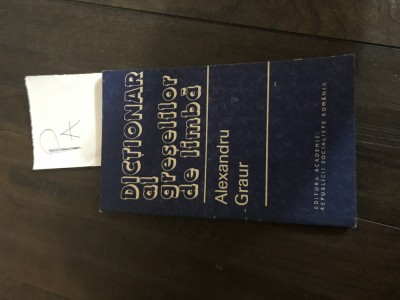 Alexandru Graur - Dictionar al greselilor de limba Pa+ foto