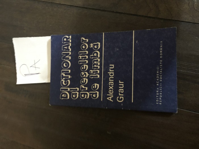 Alexandru Graur - Dictionar al greselilor de limba Pa+
