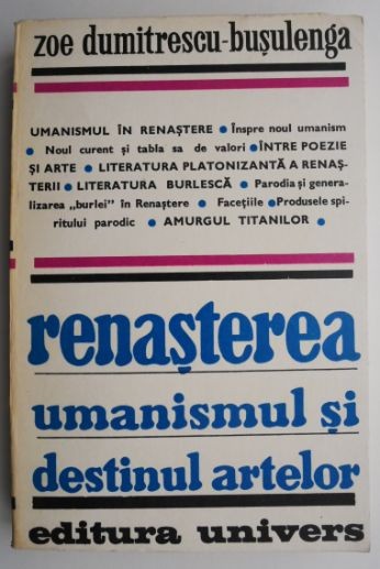 Renasterea. Umanismul si destinul artelor &ndash; Zoe Dumitrescu-Busulenga