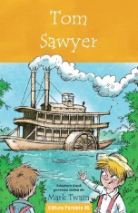 Tom Sawyer (Text Adaptat 6+), Mark Twain - Editura Paralela 45