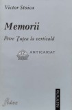 Memorii. Petre Tutea la verticala - 1998 - Victor Stoica (T5)