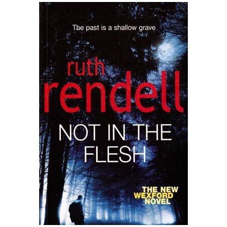 Ruth Rendell - Not in the Flesh - 112076