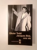 Olivier Todd - Jacques Brel, une vie (1984, 546 p.)