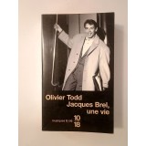 Olivier Todd - Jacques Brel, une vie (1984, 546 p.)