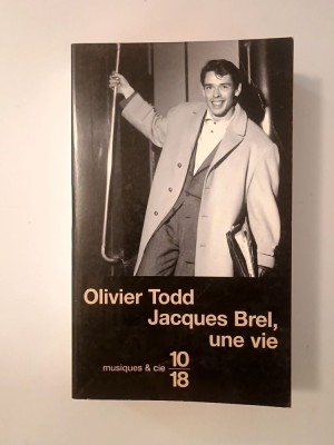 Olivier Todd - Jacques Brel, une vie (1984, 546 p.) foto