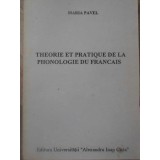 THEORIE ET PRATIQUE DE LA PHONOLOGIE DU FRANCAIS-MARIA PAVEL-232789