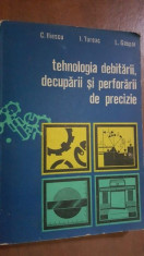 Tehnologia debitarii, decuparii si perforarii de precizie- C. Iliescu, I. Tureac foto