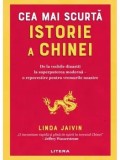 Cumpara ieftin Cea mai scurta istorie a Chinei. De la vechile dinastii la superputerea moderna &ndash; o repovestire pentru vremurile noastre/Linda Jaivin