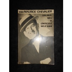 Maurice Chevalier - Drumul meu si cantecele mele 1900-1950