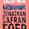 Jonathan Safran Foer - Iata-ma