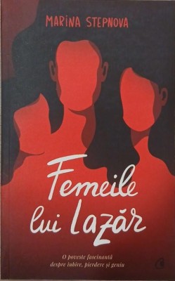 Femeile lui Lazar - Marina Stepnova foto