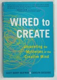 WIRED TO CREATE by SCOTT BARRY KAUFMAN and CAROLYN GREGOIRE , 2016