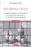 AS - GIUSEPPE TATEO - SUB SEMNUL CRUCII