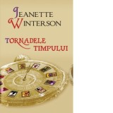 Tornadele timpului - Jeanette Winterson
