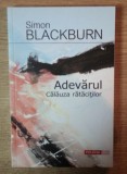 Adevarul Calauza ratacitilor Simon Blackburn