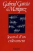 JOURNAL D UN ENLEVEMENT - GABRIEL GARCIA MARQUEZ (CARTE IN LIMBA FRANCEZA)