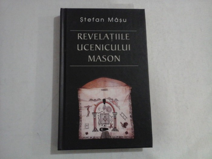REVELATIILE UCENICULUI MASON - STEFAN MASU
