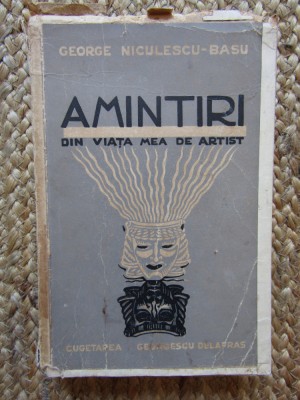 George Niculescu-Basu &amp;quot;Amintiri din vieata mea de artist&amp;quot; 1940 foto
