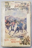 SPADE STRAMOSESTI , PROZA SI POESII PATRIOTICE de SMARA , 1913,
