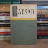 Caesar Fragmente - Opera Apocrifa, Editura Stiintifica 1967, Carte Istorie, Harti Pliate