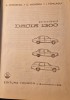 Autoturismul Dacia 1300 A. Brebenel - Carte Tehnica Auto, Editura Tehnica 1975, 330 pagini
